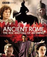 Ancient Rome: The Rise and Fall of an Empire /  :    